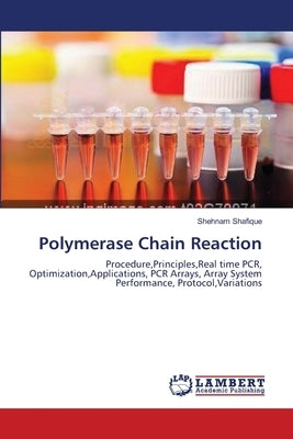 Polymerase Chain Reaction by Shafique, Shehnam
