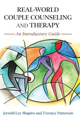 Real-World Couple Counseling and Therapy: An Introductory Guide by Shapiro, Jerrold Lee