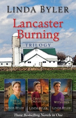 Lancaster Burning Trilogy by Byler, Linda