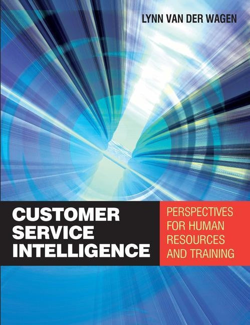 Customer Service Intelligence by Van Der Wagen, Merilynn