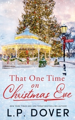 That One Time on Christmas Eve by Dover, L. P.