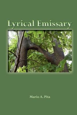 Lyrical Emissary by Pita, Mario A.