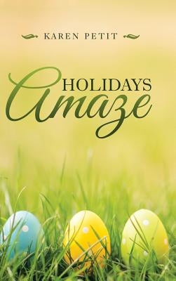 Holidays Amaze by Petit, Karen