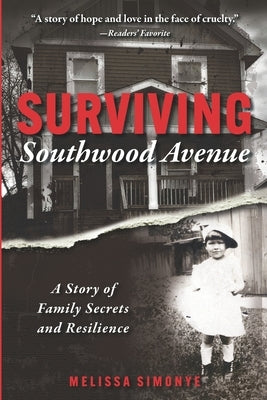 Surviving Southwood Avenue: A Story of Family Secrets and Resilience by Simonye, Melissa