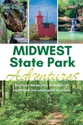 Midwest State Park Adventures by Network, Midwest Travel Writers