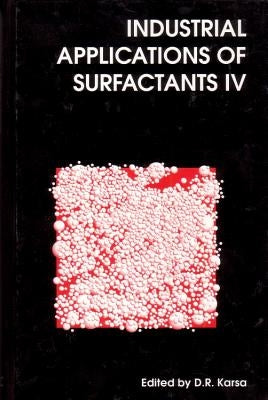 Industrial Applications of Surfactants IV by Karsa, D. R.