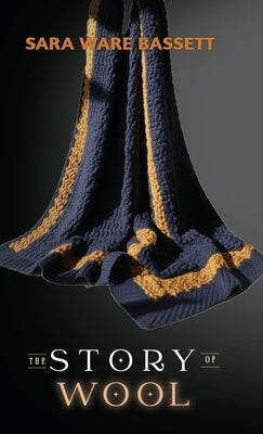 The Story of Wool by Bassett, Sara Ware