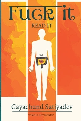 Fuck it, Read it by Satiyadev, Gayachund