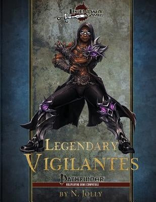 Legendary Vigilantes by Jolly, Brian