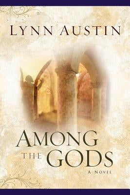 Among the Gods by Austin, Lynn