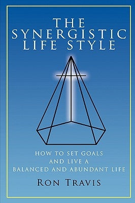 The Synergistic Life Style by Travis, Ron