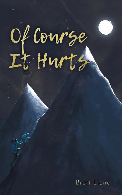 Of Course It Hurts by Elena, Brett