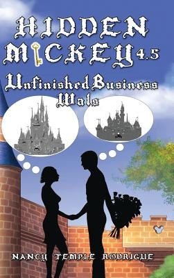 Hidden Mickey 4.5: Unfinished Business-Wals by Rodrigue, Nancy Temple