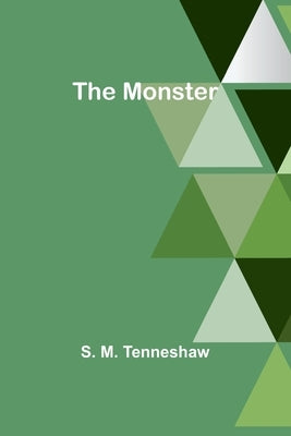 The Monster by Tenneshaw, S. M.