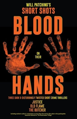 Short Shots: Blood On Their Hands by Patching, Will