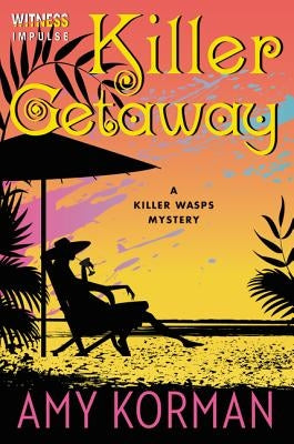Killer Getaway: A Killer Wasps Mystery by Korman, Amy