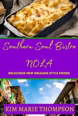 Southern Soul Bistro Nola by Thompson, Kim