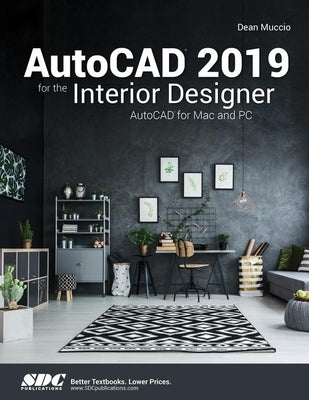 AutoCAD 2019 for the Interior Designer by Muccio, Dean