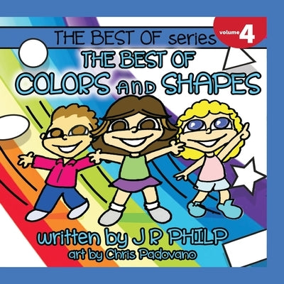 The Best of Colors and Shapes by Philp, J. R.