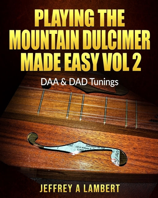 Playing The Mountain Dulcimer Made Easy: Vol II by Lambert, Jeffrey a.