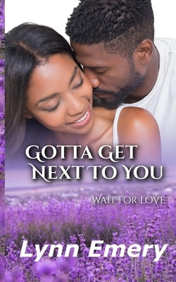 Gotta Get Next To You: Louisiana Love Series: City Girls by Emery, Lynn