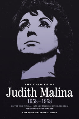The Diaries of Judith Malina: 1958-1968 by Malina, Judith