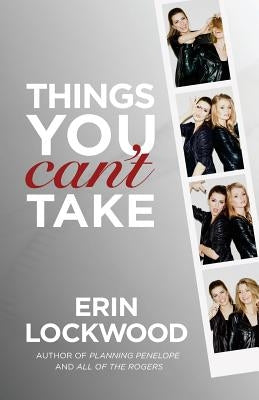 Things You Can't Take by Lockwood, Erin