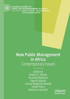 New Public Management in Africa: Contemporary Issues by Hinson, Robert E.