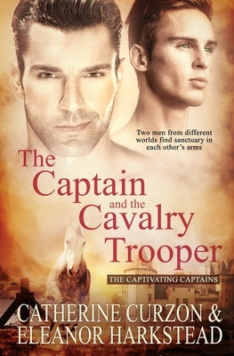The Captain and the Cavalry Trooper by Curzon, Catherine