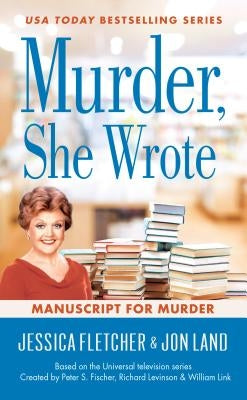 Murder, She Wrote: Manuscript for Murder by Fletcher, Jessica