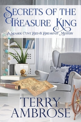 Secrets of the Treasure King by Ambrose, Terry