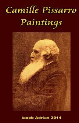 Camille Pissarro Paintings by Adrian, Iacob