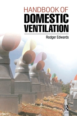 Handbook of Domestic Ventilation by Edwards, Rodger