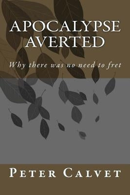 Apocalypse Averted by Calvet, Peter