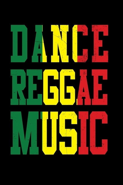 Dance Reggae Music: Gift idea for reggae lovers and jamaican music addicts. 6 x 9 inches - 100 pages by Books, Soul