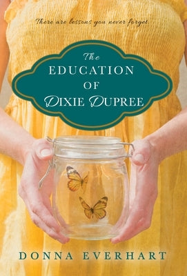 The Education of Dixie Dupree by Everhart, Donna