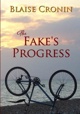 The Fake's Progress by Cronin, Blaise