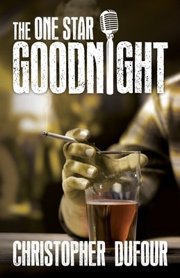 The One Star Goodnight by Dufour, Christopher