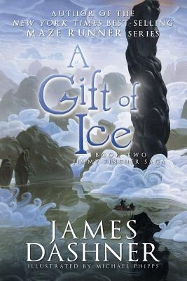 A Gift of Ice by Dashner, James