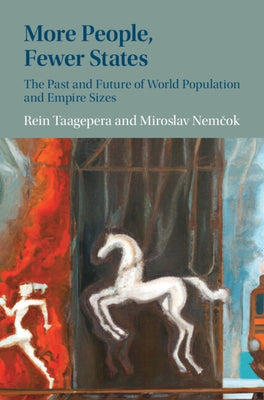 More People, Fewer States by Taagepera, Rein