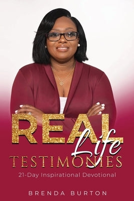 Real Life Testimonies: 21-Day Inspirational Devotional by Alleyne, Berneka A.
