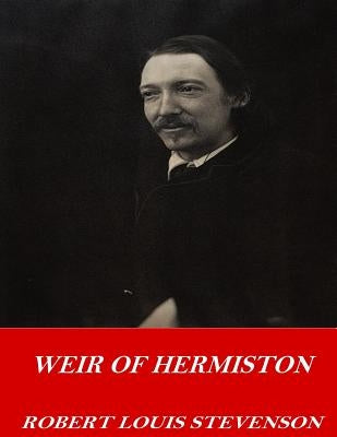 Weir of Hermiston by Stevenson, Robert Louis