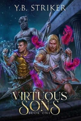 Virtuous Sons: A Greco-Roman Cultivation Epic (Virtuous Sons Book 1) by Striker, Y. B.