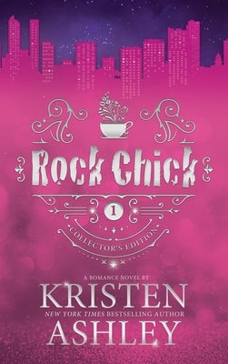 Rock Chick Collector's Edition by Ashley, Kristen