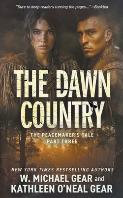 The Dawn Country: A Historical Fantasy Series by Gear, W. Michael