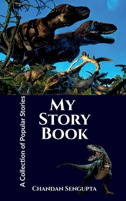 My Story Book: A Collection of Popular Stories by Chandan SenGupta