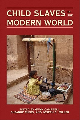 Child Slaves in the Modern World by Campbell, Gwyn