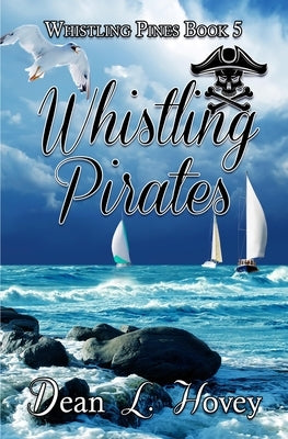 Whislting Pirates by Hovey, Dean L.