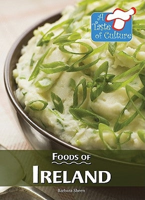 Foods of Ireland by Sheen, Barbara