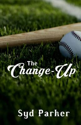 The Change-Up by Parker, Syd